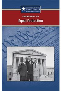 Amendment XIV: Equal Protection