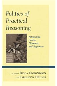 Politics of Practical Reasoning