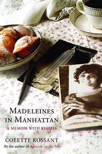 Madeleines in Manhattan: A Memoir with Recipes