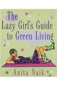 The Lazy Girl's Guide to Green Living