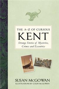 A-Z of Curious Kent