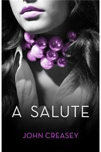 A Salute: (writing as Anthony Morton)