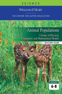 Animal Populations: A Study of Physical, Conceptual, and Mathematical Models