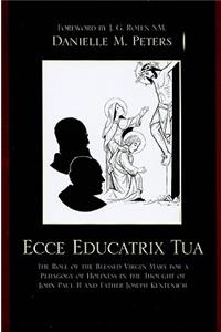 Ecce Educatrix Tua