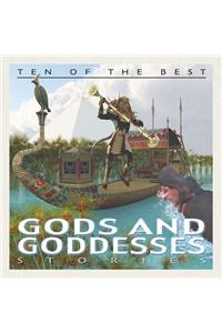 Ten of the Best God and Goddess Stories