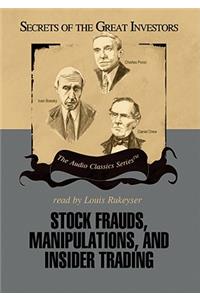 Stock Frauds, Manipulations, and Insider Trading