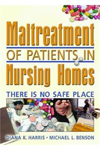 Maltreatment of Patients in Nursing Homes