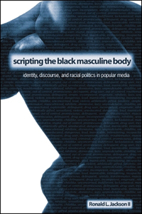 Scripting the Black Masculine Body