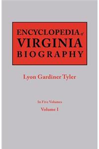 Encyclopedia of Virginia Biography. in Five Volumes. Volume I