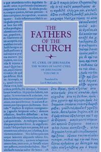 The Works of Saint Cyril of Jerusalem, Volume 2