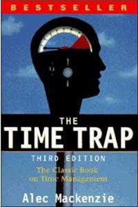 The Time Trap: The Classical Book on Time Management