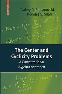 Center and Cyclicity Problems