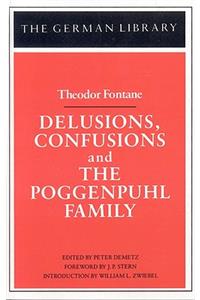Delusions, Confusions, and the Poggenpuhl Family: Theodor Fontane: Theodor Fontane