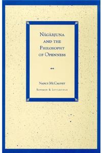 Nagarjuna and the Philosophy of Openness