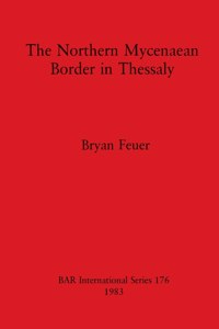 Northern Mycenaean Border in Thessaly