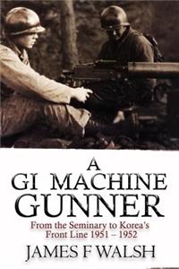 GI Machine Gunner