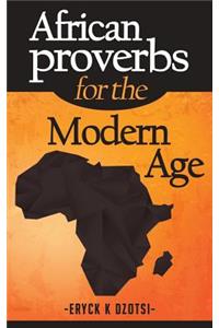 African Proverbs for the Modern Age