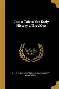 Jan; A Tale of the Early History of Brooklyn