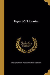 Report Of Librarian