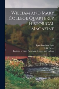 William and Mary College Quarterly Historical Magazine; 19