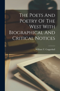 Poets And Poetry Of The West With Biographical And Critical Notices