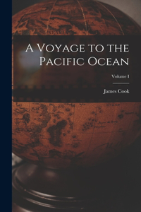 A Voyage to the Pacific Ocean; Volume I