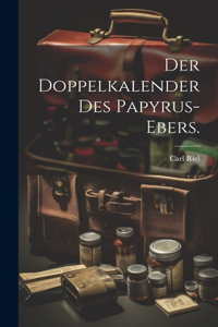 Doppelkalender des Papyrus-Ebers.