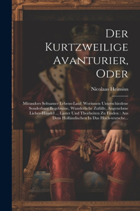 Kurtzweilige Avanturier, Oder