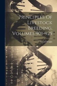 Principles Of Livestock Breeding, Volumes 901-925