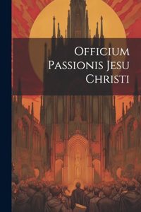 Officium Passionis Jesu Christi