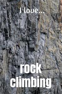 I Love Rock Climbing