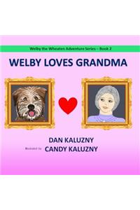 Welby Loves Grandma
