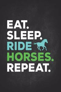 Horse Riding Girl Gifts: Eat Sleep Ride Horses Repeat Racing Dotted Bullet Notebook Daily Journal Dot Grid Diary 8.5x11 Awesome gift for horseback riding girl boy kids on a 