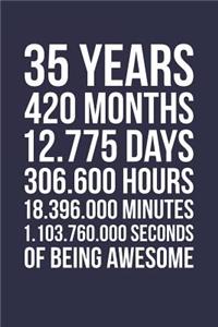 Blank Lined Journal, Notebook, Diary, Planner - 35 Years 420 Months Of Being Awesome - 35th Birthday Gift For 35 Years Old