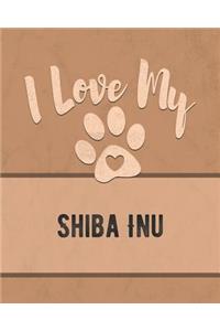 I Love My Shiba Inu