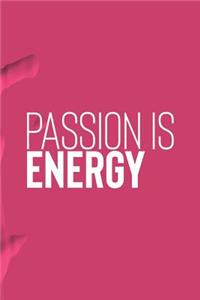 Passion Is Energy