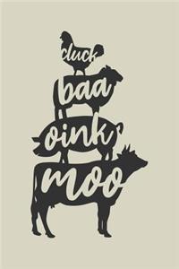 Cluck Baa Oink Moo
