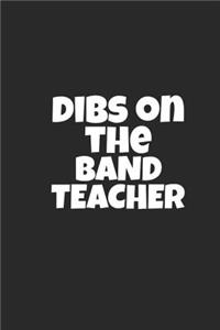 Dibs On The Band Teacher