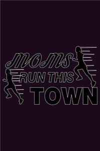 Moms Run This Town
