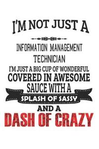 I'm Not Just A Information Management Technician