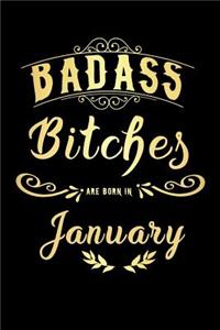Badass Bitches Are Born In January