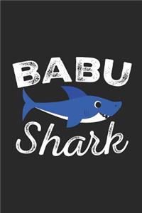 Babu Shark: A Blank Lined Journal for Grandpas and Grandfathers Who Love to Write. Makes a Perfect Grandpa Gift If They Go By This Cute Granpa Nickname.