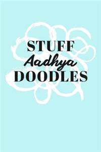Stuff Aadhya Doodles
