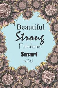 Beautiful Strong Fabulous, Smart You
