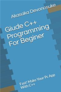 Giude C++ Programming For Beginer