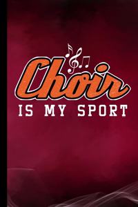 Choir Is My Sport