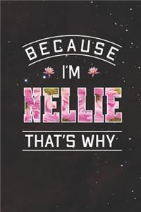 Because I'm Nellie That's Why