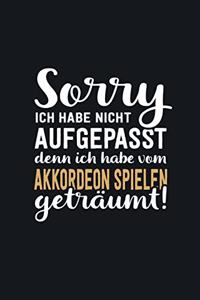 Ich habe vom Akkordeon spielen geträumt