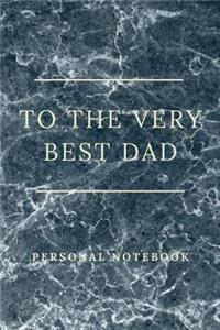 To The Very Best Dad