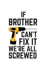 If Brother Can't Fix It We're All Screwed